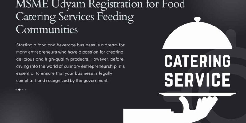 MSME Udyam Registration for Food Catering Services Feeding Communities