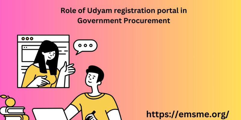 Role of Udyam registration portal in Government Procurement