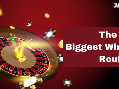 The Five Biggest Wins In Roulette - Jeeto88