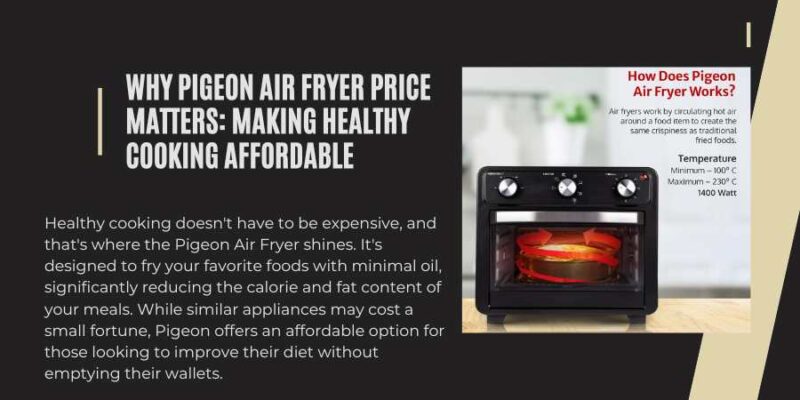 Why Pigeon Air Fryer Price Matters Making Healthy Cooking Affordable