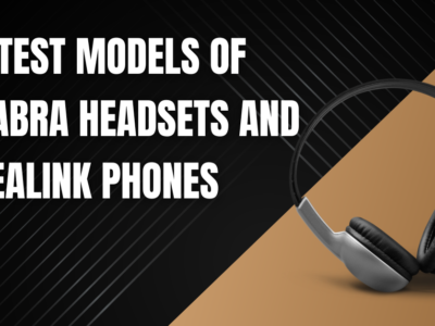 Latest models of jabra headsets and Yealink phones