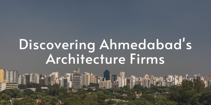 Architecture Firms in Ahmedabad