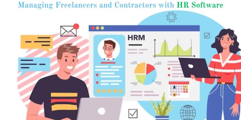 Managing Freelancers and Contractors with HR Software