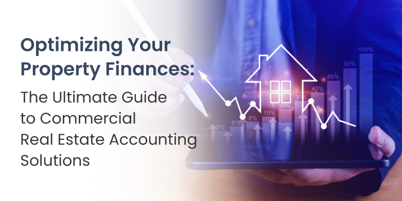 Guide to Commercial Real Estate Accounting Solutions