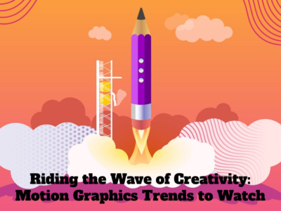 Riding the Wave of Creativity_ Motion Graphics Trends to Watch