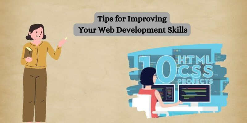 Tips for Improving Your Web Development Skills