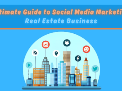 Social Media Marketing for Real Estate Business