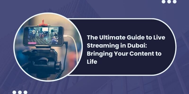 Live Streaming Dubai