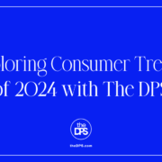 Exploring-Consumer-Trends-of-2024-with-The-DPS