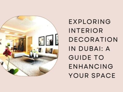 interior decoration company in dubai