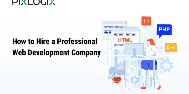 How to Hire a Professional Web Development Company