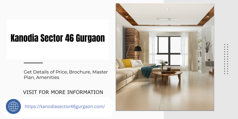 Kanodia Sector 46 Gurgaon