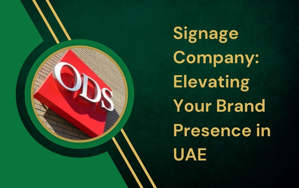 Signage Company In Uae