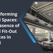 Transforming Retail Spaces The Essence of Retail Fit-Out Services in Dubai