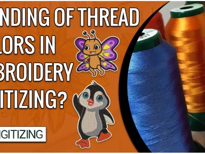 Blending Thread Colors In Embroidery Digitizing
