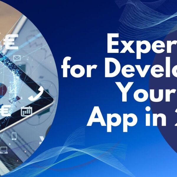 4. Expert Tips for Developing Your Own App in 2024