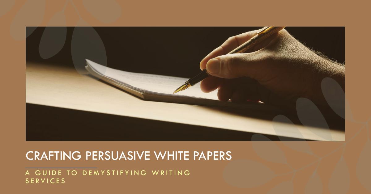 Crafting Persuasive White Papers
