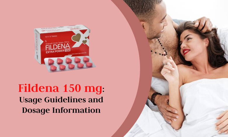 Fildena 150 mg_ Usage Guidelines and Dosage Information