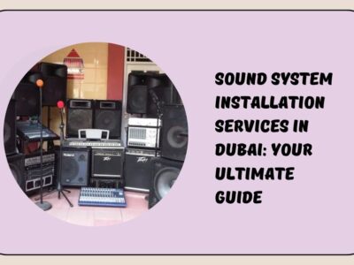 Sound System Installation Services in Dubai