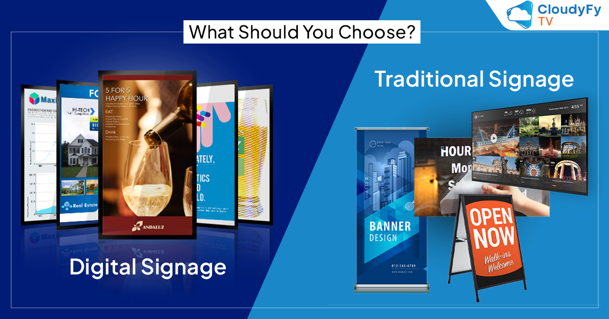 Traditional or Digital Signage- What Should You Choose