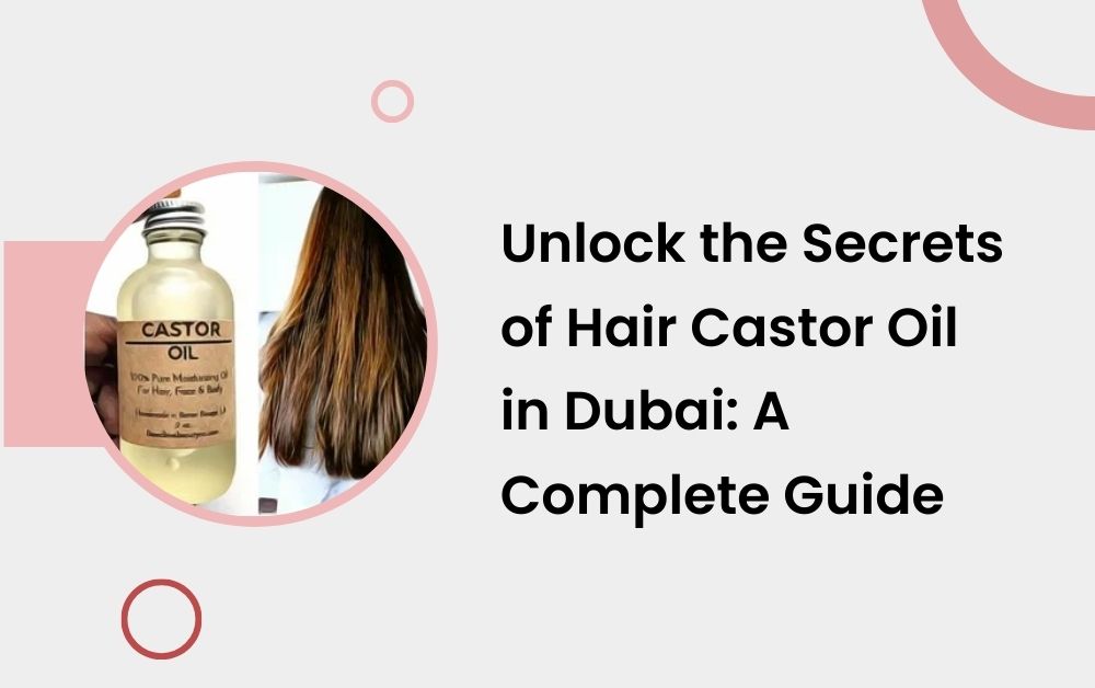 Hair Castor Oil Dubai