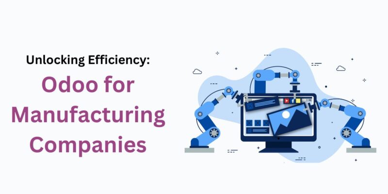 Odoo for Manufacturing Companies