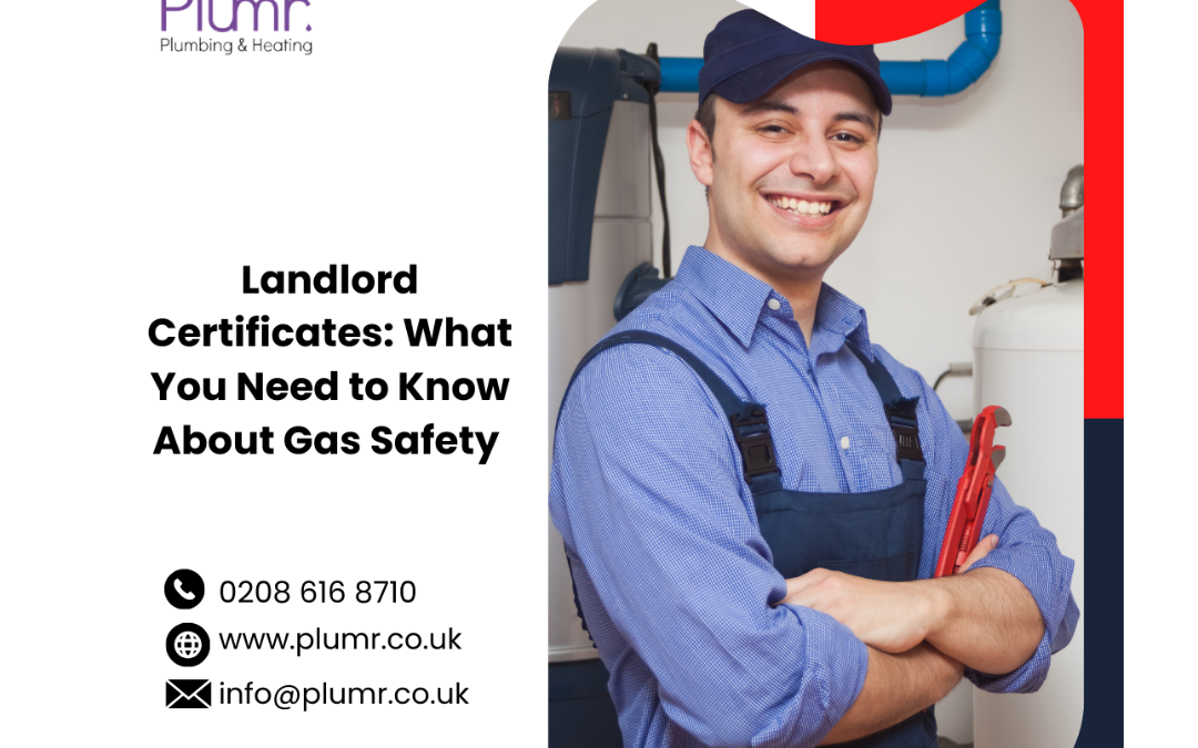 Landlord Certificates: What You Need to Know About Gas Safety