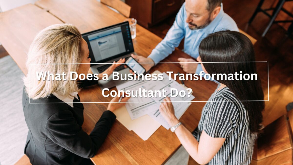 What Does a Business Transformation Consultant Do?