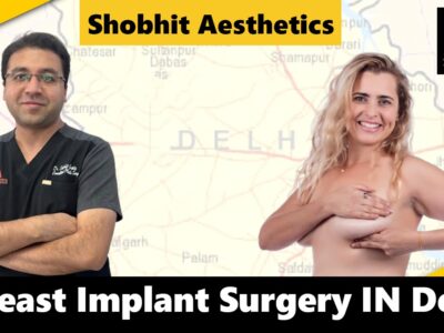 Breast Implant Surgery Cost in Delhi