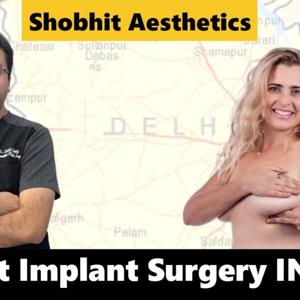 Breast Implant Surgery Cost in Delhi
