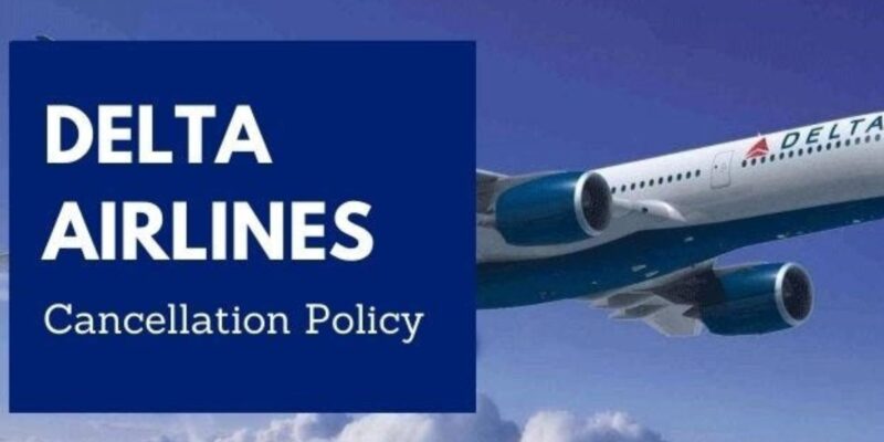 Delta Airlines Cancellation Policy