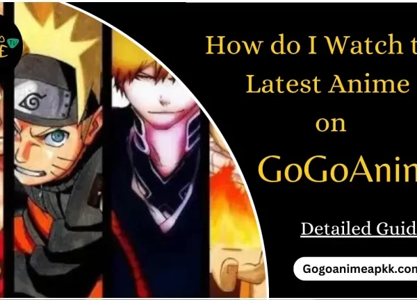 Watch the Latest Anime on GoGoAnime