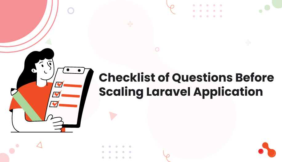Checklist of Questions Before Scaling Laravel Application