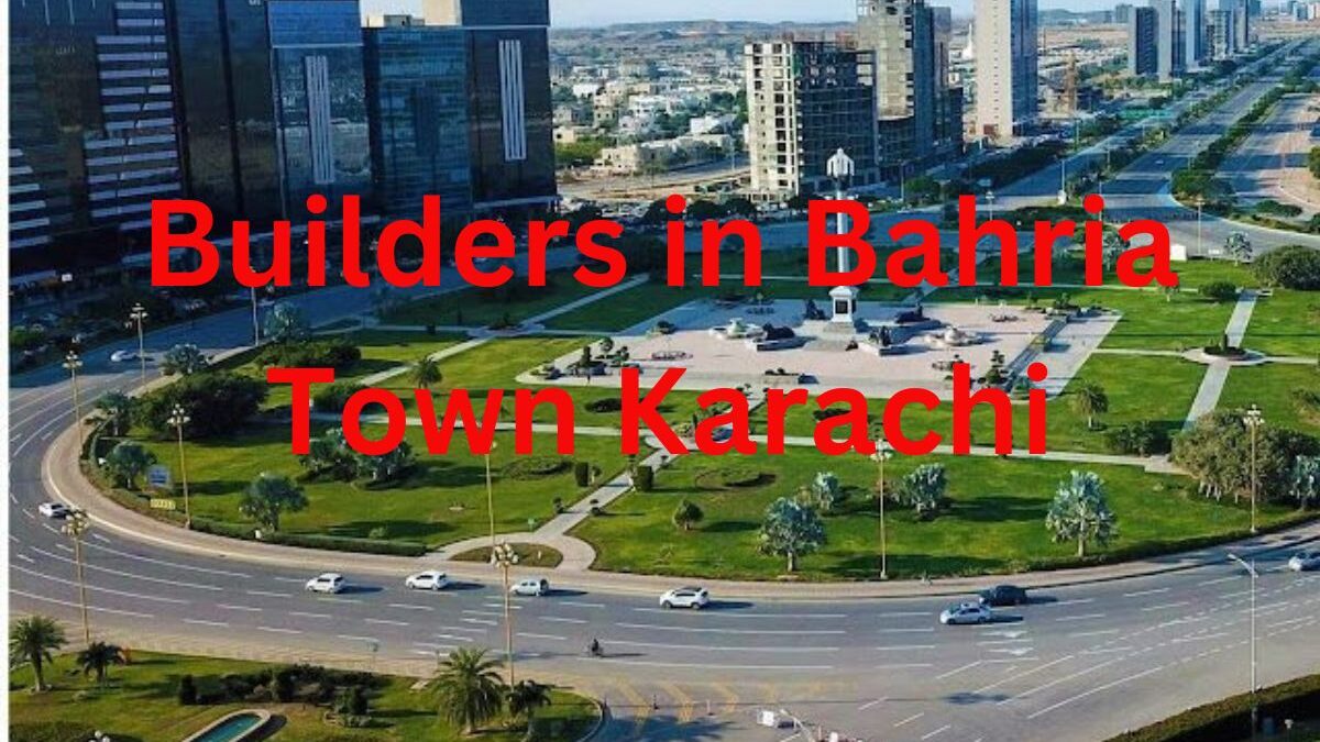 builders in Bahria Town Karachi