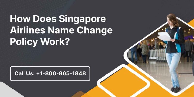 How Does Singapore Airlines Name Change Policy Work?