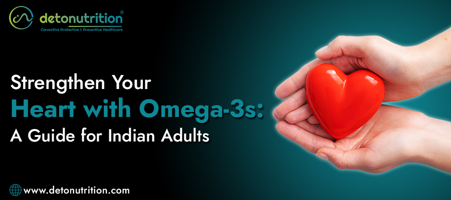 Strengthen-Your-Heart-with-Omega-3s-A-Guide-for-Indian-Adults