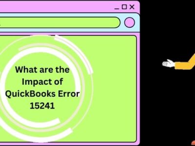 What are the Impact of QuickBooks Error 15241