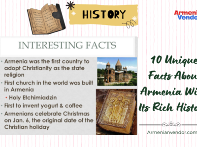 10 Unique Facts About Armenia