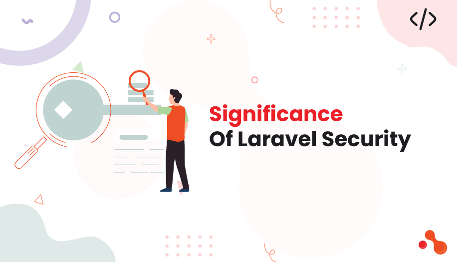 Significance Of Laravel Security