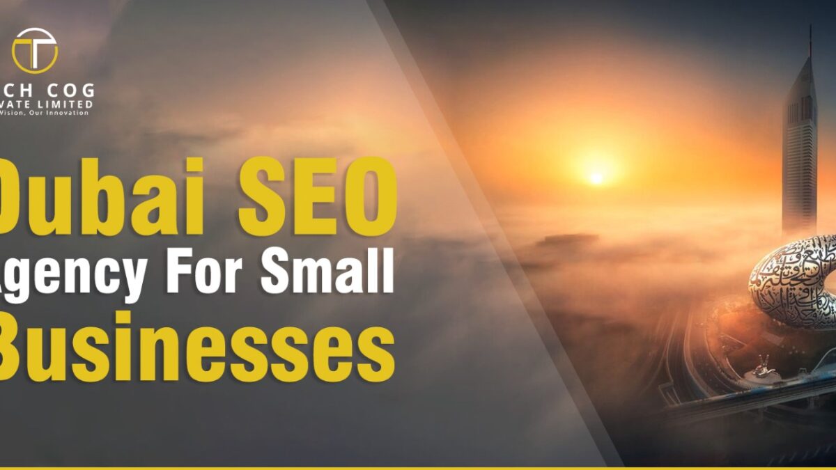 Best Dubai SEO Agency for Small Businesses Optimize Your Success