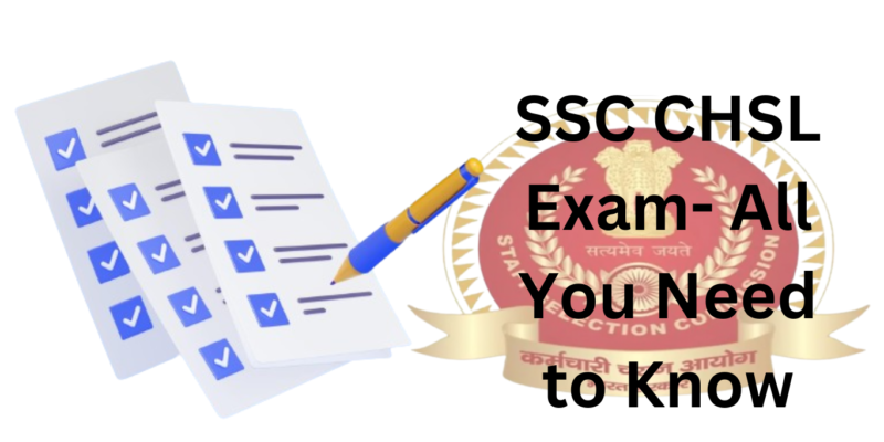 A Comprehensive Guide to the SSC CHSL Syllabus: What You Need to Know