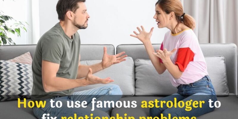 famous astrologer to fix relationship