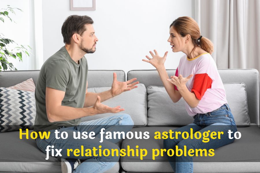 famous astrologer to fix relationship