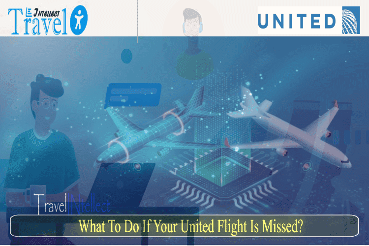 United Airlines Missed Flight Policy