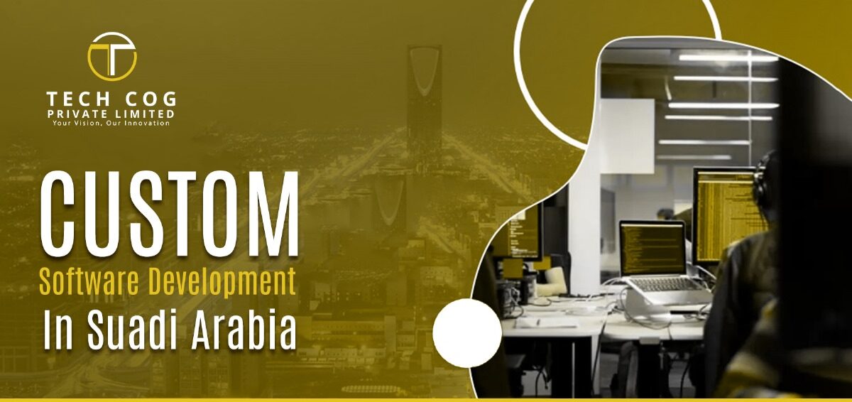 Empowering Businesses with Custom Software Development in Saudi Arabia