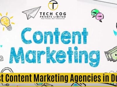 The Best Content Marketing Agencies in Dubai: Driving Results for Your Business