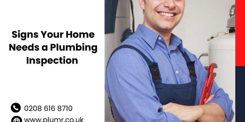 Signs Your Home Needs a Plumbing Inspection