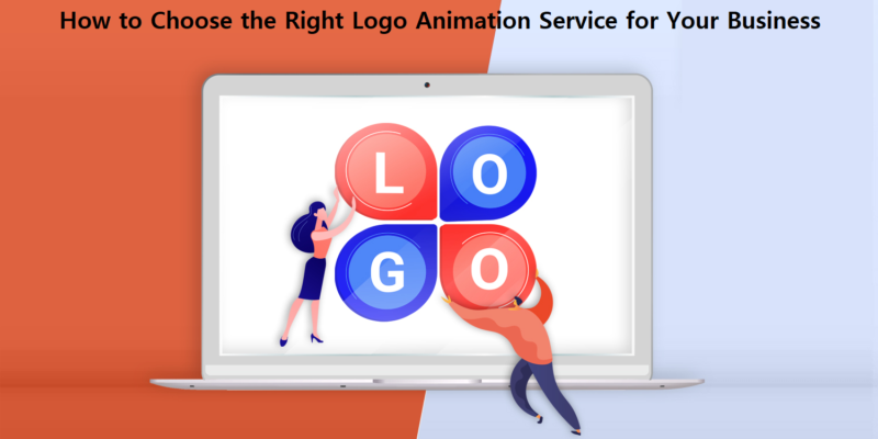 How to Choose the Right Logo Animation Service for Your Business