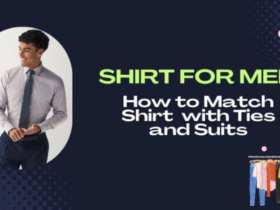 How to Match Shirts for Men with Ties and Suits