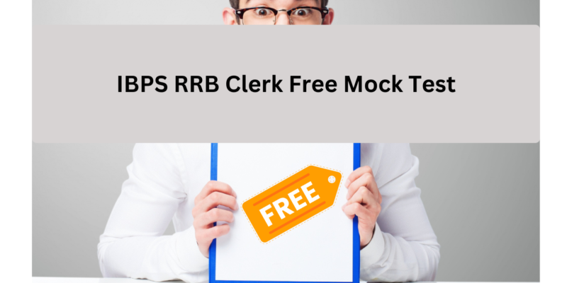 Why IBPS RRB Clerk Mock Tests Are Essential for Exam Success